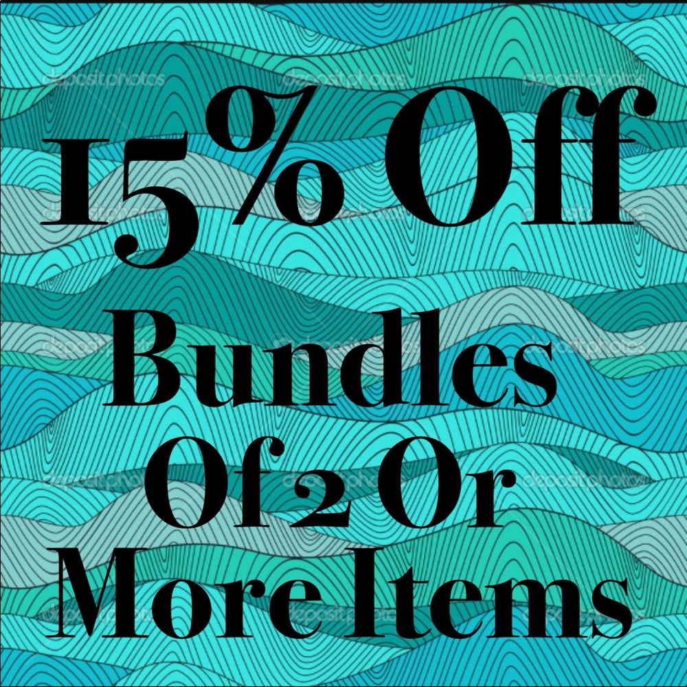 BUNDLE DISCOUNT 15% Off Bundles Of 2+ Items
